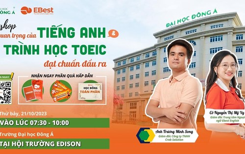 Workshop “Tầm quan trọng của TOEIC và lộ trình học tiếng Anh đạt chuẩn đầu ra”
